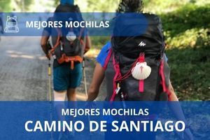 Mejores Mochilas para el Camino de Santiago