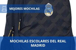 Las mejores mochilas escolares del Real Madrid: calidad y estilo en un solo producto